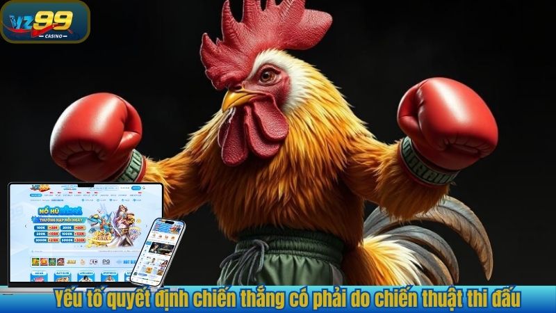 Yếu tố quyết định chiến thắng có phải do chiến thuật thi đấu