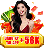 Đăng Ký Tải App + 58k