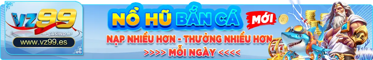 Sự kiện nổ hũ bắn cá mới 2026